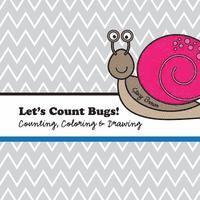 Stacy Brown - Let's Count Bugs!: A Counting, Coloring and Drawing Book for Kids, Häftad. Tillgänglighet: Lägg i varukorg