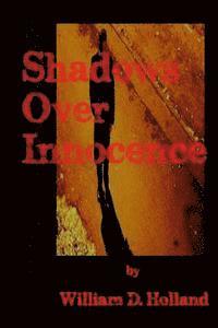William D. Holland - Shadows Over Innocence, Häftad