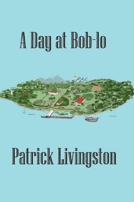 Patrick Livingston - Day at Bob-lo, Häftad