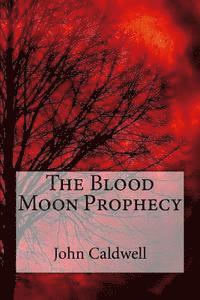 John Caldwell - The Blood Moon Prophecy Large Print, Häftad. Tillgänglighet: Lägg i varukorg