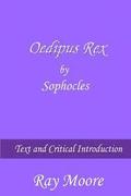 Oedipus Rex by Sophocles: Text and Critical Introduction