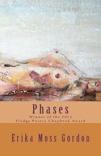 Erika Moss Gordon - Phases, Häftad. Tillgänglighet: Lägg i varukorg