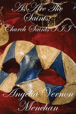 Angelia Vernon Menchan - As Are The Saints, Häftad. Tillgänglighet: Lägg i varukorg