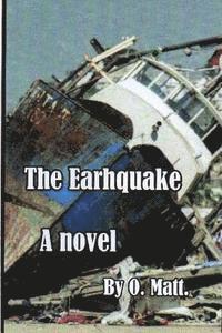 O. Matt - The EARTHQUAKE, Häftad. Tillgänglighet: Lägg i varukorg