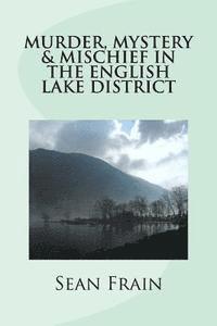 Sean Frain - Murder, Mystery & Mischief in the English Lake District, Häftad. Tillgänglighet: Lägg i varukorg