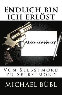 Michael Bübl - Endlich bin ich erlöst, Häftad. Tillgänglighet: Lägg i varukorg