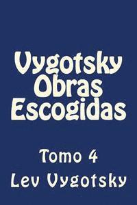 Lev Vygotsky, Martin Hernandez B. - Vygotsky Obras Escogidas: Tomo 4, Häftad