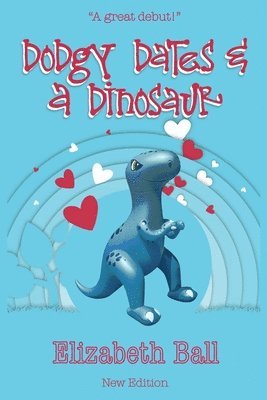 Elizabeth Ball - Dodgy Dates and a Dinosaur, Häftad. Tillgänglighet: Lägg i varukorg