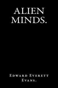 Edward Everett Evans - Alien Minds., Häftad. Tillgänglighet: Lägg i varukorg