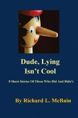Richard L. McBain - Dude, Lying Isn't Cool, Häftad. Tillgänglighet: Lägg i varukorg