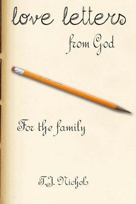 T. J. Nichols - love letters from God: for the family, Häftad. Tillgänglighet: Lägg i varukorg