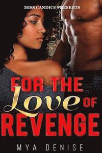 Mya Denise - For The Love of Revenge, Häftad. Tillgänglighet: Lägg i varukorg