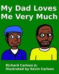 My Dad Loves Me Very Much