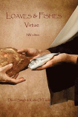 David Singh, Katherine O. Singh - Loaves & Fishes: Virtue NIV edition, Häftad