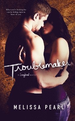 Melissa Pearl - Troublemaker, Häftad