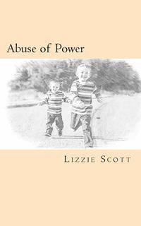 Lizzie Scott - Abuse of Power, Häftad. Tillgänglighet: Lägg i varukorg