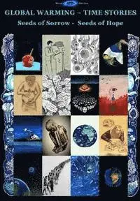 Blue Light Series - Global Warming - Time Stories: Seeds of Sorrow - Seeds of Hope, Häftad. Tillgänglighet: Lägg i varukorg