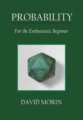 David J. Morin - Probability: For the Enthusiastic Beginner, Häftad. Tillgänglighet: Lägg i varukorg