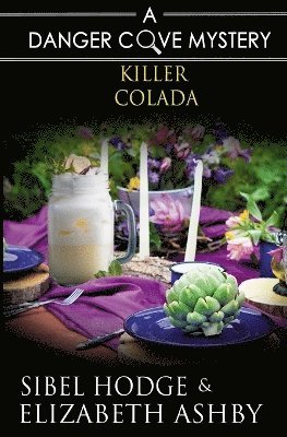 Elizabeth Ashby, Sibel Hodge - Killer Colada, Häftad. Tillgänglighet: Lägg i varukorg