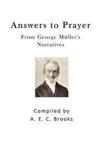 A. E. C. Brooks, George Muller - Answers to Prayer, Häftad. Tillgänglighet: Lägg i varukorg