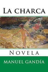 Manuel Zeno Gandia, Martin Hernandez B. - La charca: Novela, Häftad