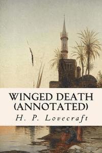 Hazel Heald, H. P. Lovecraft - Winged Death (annotated), Häftad