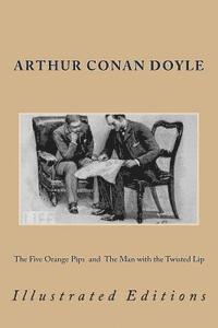 Arthur Conan Doyle, D. Gardner - The Five Orange Pips and the Man with the Twisted Lip: Illustrated Editions, Häftad