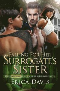 Erica A. Davis - Falling For His Surrogate's Sister: A BWWM Billionaire Pregnancy Romance With A Twist, Häftad. Tillgänglighet: Lägg i varukorg