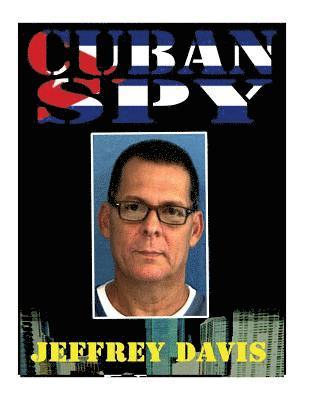 Karolyne Mariah Ona, Jeffrey Davis - Cuban Spy, Häftad