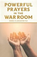 Powerful Prayers in the War Room