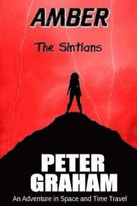 Peter Graham - Amber: The Sintians: An Adventure in Time and Space, Häftad