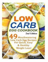 Athar Husain - Low Carb Egg Cookbook!: 49 Mouthwatering Low Carb Egg Recipes for Quick, Easy and Healthy Weight Loss!, Häftad. Tillgänglighet: Lägg i varukorg