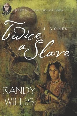 Randy Willis, Sammy Tippit - Twice a Slave, Häftad. Tillgänglighet: Tillfälligt slut