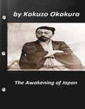 The awakening of Japan by Kakuzo Okakura (Original Version)