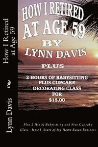 Lynn Davis - How I Retired at Age 59, Häftad