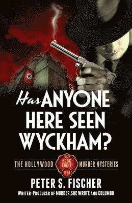 Peter S. Fischer - Has Anyone Here Seen Wyckham?, Häftad. Tillgänglighet: Lägg i varukorg