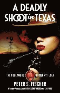 Peter S. Fischer - A Deadly Shoot in Texas, Häftad. Tillgänglighet: Lägg i varukorg