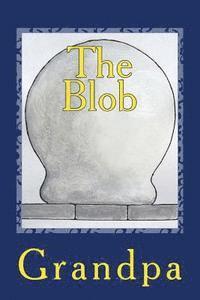 Grandpa - The Blob, Häftad. Tillgänglighet: Lägg i varukorg