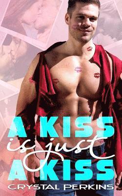 Crystal Perkins - A Kiss is Just a Kiss, Häftad. Tillgänglighet: Lägg i varukorg
