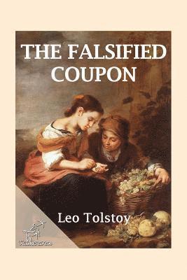 Kentauron Publisher, Leo Tolstoy - The Falsified Coupon: The Forged Coupon, Häftad. Tillgänglighet: Lägg i varukorg