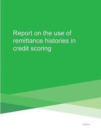 Consumer Financial Protection Bureau, Penny Hill Press Inc - Report on the Use of Remittance Histories in Credit Scoring, Häftad. Tillgänglighet: Lägg i varukorg