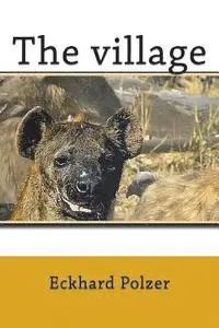 Eckhard Polzer - The village, Häftad. Tillgänglighet: Lägg i varukorg
