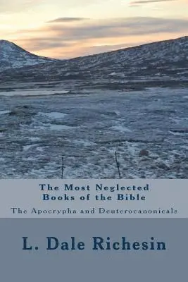 L. Dale Richesin - The Most Neglected Books of the Bible: The Apocrypha and Deuterocanonicals, Häftad. Tillgänglighet: Lägg i varukorg