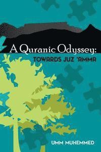 Umm Muhemmed - A Quranic Odyssey: Towards Juz 'Amma, Häftad. Tillgänglighet: Lägg i varukorg