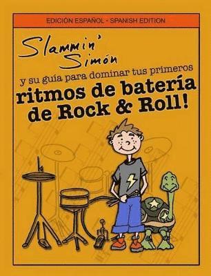 Mark Powers, Slammin' Simon - Slammin' Simón y su guía para dominar tus primeros ritmos de batería de Rock & Roll!, Häftad. Tillgänglighet: Lägg i varukorg