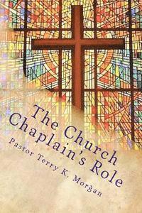 Terry K. Morgan - The Church Chaplain's Role: Meeting the Need in the Church and Community, Häftad. Tillgänglighet: Lägg i varukorg