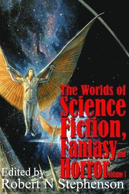 Robert N. Stephenson - The World of Science Fiction, Fantasy and Horror Volume 1, Häftad