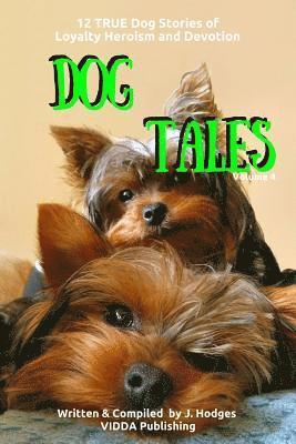 John Hodges - Dog Tales: 12 TRUE Dog Stories of Loyalty, Heroism and Devotion + FREE Easy Doggy Health book, Häftad. Tillgänglighet: Lägg i varukorg