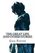 The Great Life and Other Stories: psychology, wit and inspiration from a Wiltshire wordsmith