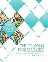 Linda Fulkerson - The Coloring Book for Writers: An Inspirational Brainstorming Tool, Häftad. Tillgänglighet: Lägg i varukorg
